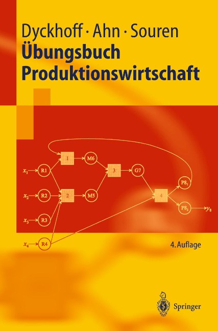 Übungsbuch Produktionswirtschaft - Harald Dyckhoff, Heinz Ahn, Rainer Souren