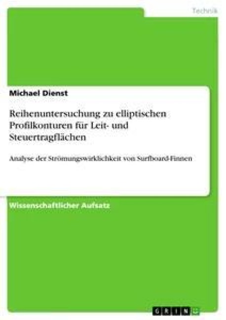 Reihenuntersuchung zu elliptischen Profilkonturen für Leit- und Steuertragflächen - Michael Dienst