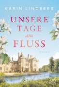 Cover-Bild zum Titel 'Unsere Tage am Fluss' von 'Karin Lindberg'