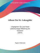 Cover-Bild zum Titel 'Album Der St.-Lukasgilde' von 'Eugene Zetternam'
