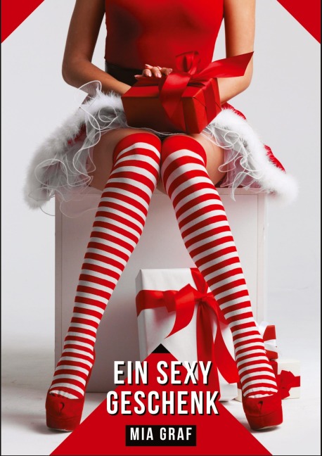 Ein sexy Geschenk - Mia Graf