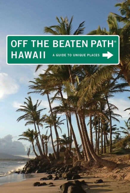 Hawaii Off the Beaten Path® - Sean Pager, Carrie Frasure