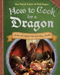 Cover-Bild zum Titel 'How to Cook for a Dragon' von 'Samuel Kaplan, Keith Riegert'