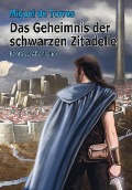 Cover-Bild zum Titel 'Das Geheimnis der schwarzen Zitadelle' von 'Miguel de Torres'