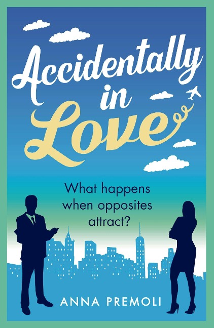 Accidentally in Love - Anna Premoli
