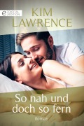 Cover-Bild zum Titel 'So nah und doch so fern' von 'Kim Lawrence'