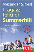 I ragazzi felici di Summerhill - Alexander S. Neill