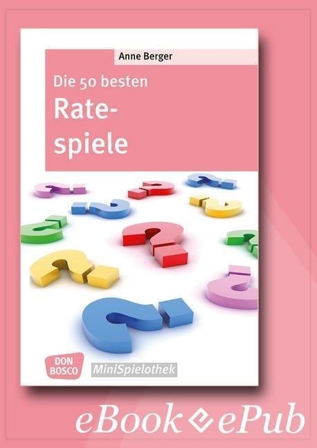 Die 50 besten Ratespiele - eBook - Anne Berger