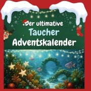Cover-Bild zum Titel 'Der ultimative Taucher-Adventskalender' von 'Ava Huber'