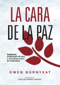 La cara de la paz - Gwen Burnyeat, Santiago Paredes Cisneros