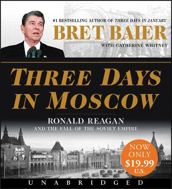 Three Days in Moscow Low Price CD - Bret Baier, Catherine Whitney
