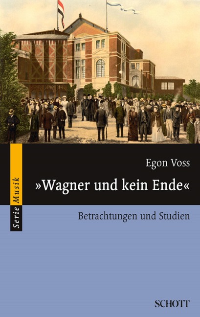 "Wagner und kein Ende" - Egon Voss