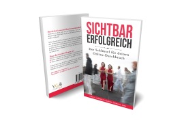 Cover-Bild zum Titel 'Sichtbar erfolgreich' von 'Your Golden Business - YGB Verlag'
