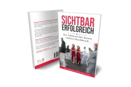 Cover-Bild zum Titel 'Sichtbar erfolgreich' von 'Your Golden Business - YGB Verlag'