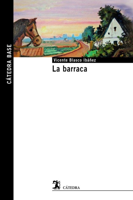 La barraca - Vicente Blasco Ibáñez