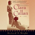 Clara Callan Lib/E - Richard Wright, Richard B. Wright