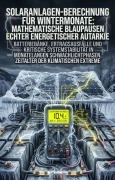 Cover-Bild zum Titel 'Solaranlagen-Berechnung für Wintermonate: Mathematische Blaupausen echter energetischer Autarkie' von 'Harry Karz'