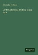 Cover-Bild zum Titel 'Lord Chesterfields Briefe an seinen Sohn' von 'Otto Julius Bierbaum'