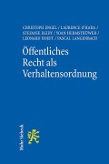 Cover-Bild zum Titel 'Öffentliches Recht als Verhaltensordnung' von 'Christoph Engel, Laurence O'Hara, Stefanie Egidy, Yoan Hermstrüwer, Leonard Hoeft'