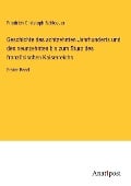 Geschichte des achtzehnten Jahrhunderts und des neunzehnten bis zum Sturz des französischen Kaiserreichs - Friedrich Christoph Schlosser