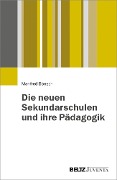 Die neuen Sekundarschulen und ihre Pädagogik - Manfred Bönsch