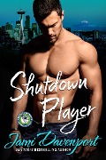 Cover-Bild zum Titel 'Shutdown Player (Seattle Sockeyes Series, #6)' von 'Jami Davenport'