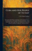 Cover-Bild zum Titel 'Cuba and Her People of To-day' von 'C H Forbes-Lindsay'
