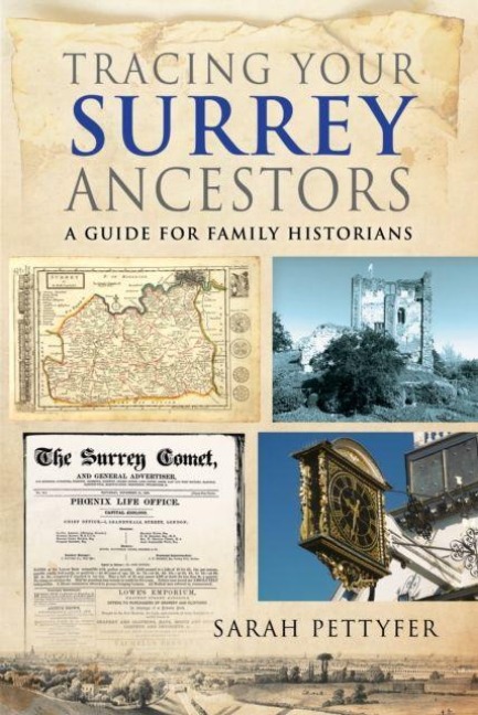 Tracing Your Surrey Ancestors - Sarah Pettyfer