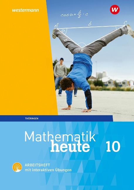 Mathematik heute 10. Arbeitsheft mit interaktiven Übungen. Hauptschulbildungsgang. Für Thüringen - Christine Fiedler, Sylvia Günther, Edeltraud Reiche, Jörg Triebel, Ulrich Wenzel