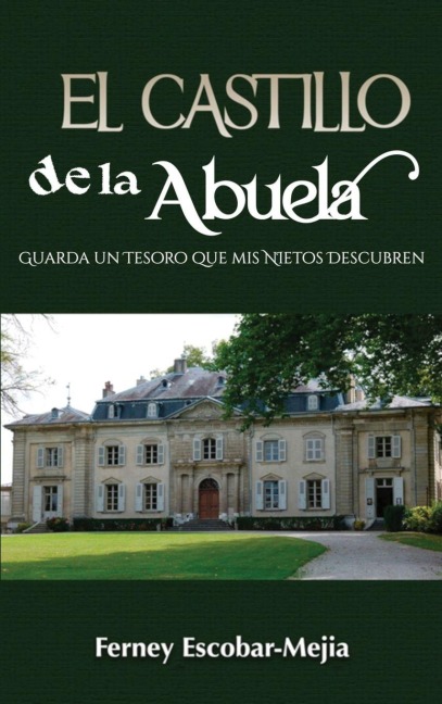 El Castillo de la Abuela - Ferney Escobar-Mejía