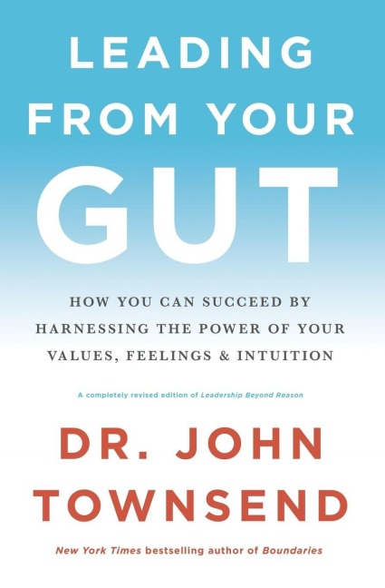 The Leading from Your Gut - John Townsend