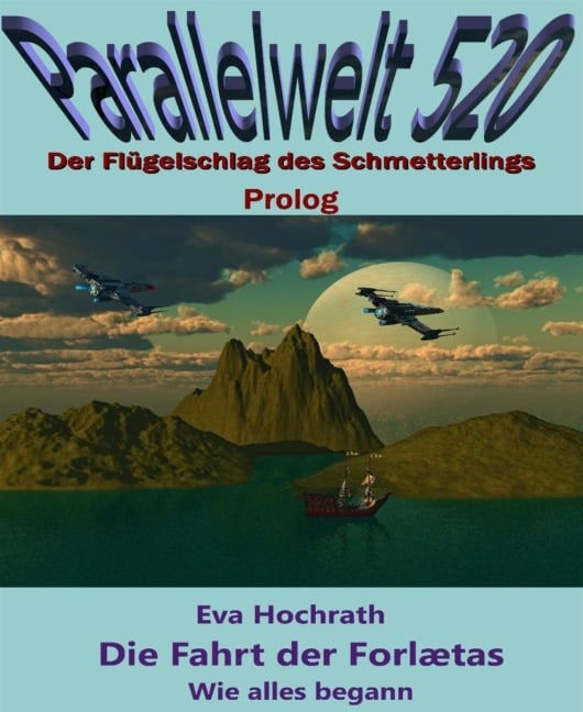 Die Fahrt der Forlætas - Wie alles begann - Eva Hochrath