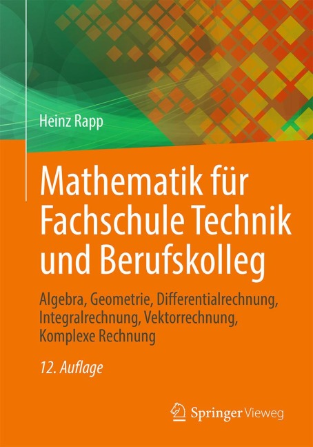 Mathematik für Fachschule Technik und Berufskolleg - Heinz Rapp