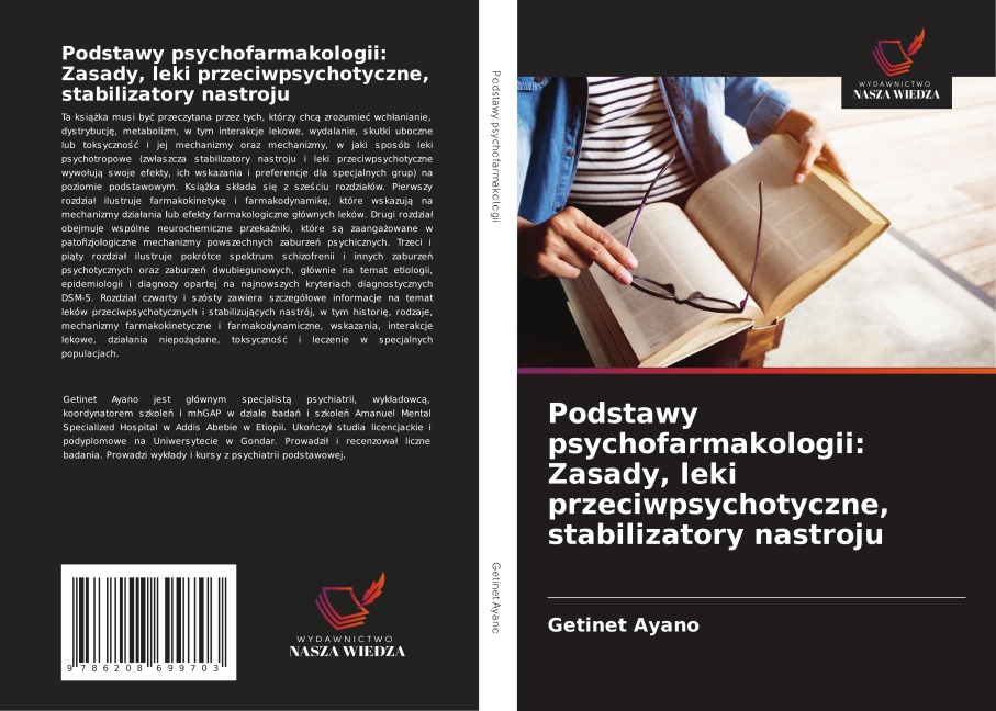 Podstawy psychofarmakologii: Zasady, leki przeciwpsychotyczne, stabilizatory nastroju - Getinet Ayano