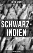 Cover-Bild zum Titel 'Schwarz-Indien: Abenteuer-Klassiker' von 'Jules Verne'