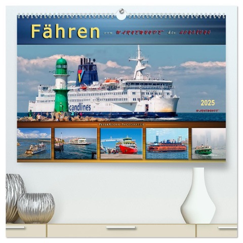 Fähren - von Warnemünde bis Hongkong (hochwertiger Premium Wandkalender 2025 DIN A2 quer), Kunstdruck in Hochglanz - Peter Roder