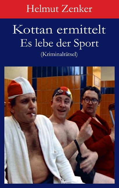 Kottan ermittelt: Es lebe der Sport - Helmut Zenker