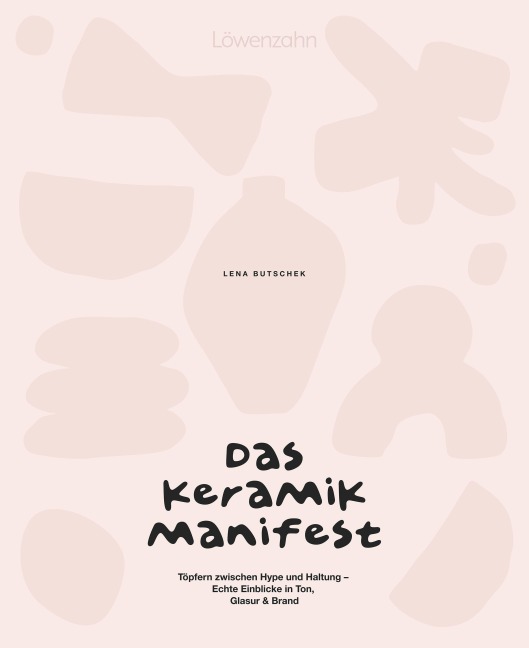 Das Keramik-Manifest - Lena Butschek