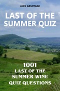 Last of the Summer Quiz - 1001 Last of the Summer Wine Quiz Questions - Alex Armitage