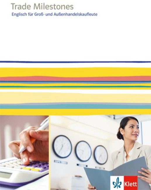 Trade Milestones. Englisch für Groß- und Außenhandelskaufleute. Schülerbuch - 