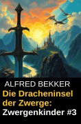 Cover-Bild zum Titel 'Die Dracheninsel der Zwerge: Zwergenkinder #3' von 'Alfred Bekker'