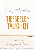 Cover-Bild zum Titel 'Tiefseelentauchen' von 'Roy Martina'