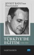 Cover-Bild zum Titel 'Sevket Radonun Penceresinden - Türkiyede Egitim 1930-1960' von 'Sami Baskin'