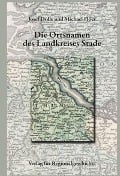 Cover-Bild zum Titel 'Niedersächsisches Ortsnamenbuch / Die Ortsnamen des Landkreises Stade' von 'Josef Dolle, Michael Flöer'