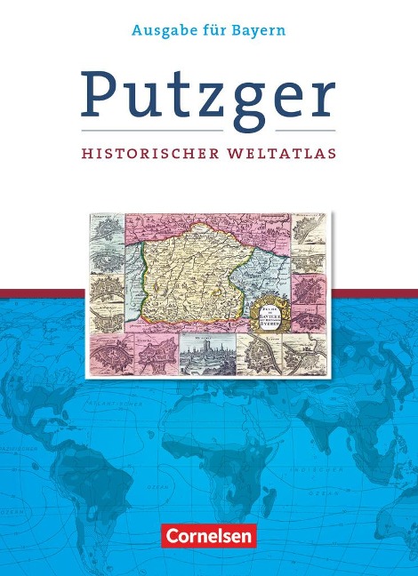Putzger Historischer Weltatlas. Kartenausgabe Bayern. 105. Auflage - Götz Schwarzrock