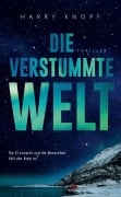 Cover-Bild zum Titel 'Die verstummte Welt' von 'Harry Knopf'