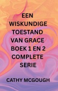 Cover-Bild zum Titel 'Een Wiskundige Toestand Van Grace Boek 1 En 2 Complete Serie Dutch Edition' von 'Cathy McGough'