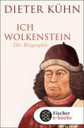 Cover-Bild zum Titel 'Ich Wolkenstein' von 'Dieter Kühn'