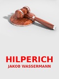 Cover-Bild zum Titel 'Hilperich' von 'Jakob Wassermann'