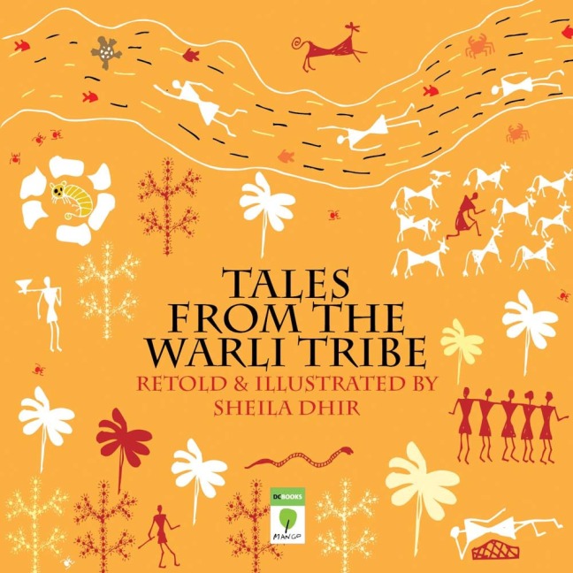 Tales from the Warli Tribe - Sheila Dhir